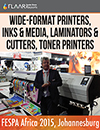 FESPA Africa 2015 FLAAR Reports wide-format-printers inks media laminators cutters toner